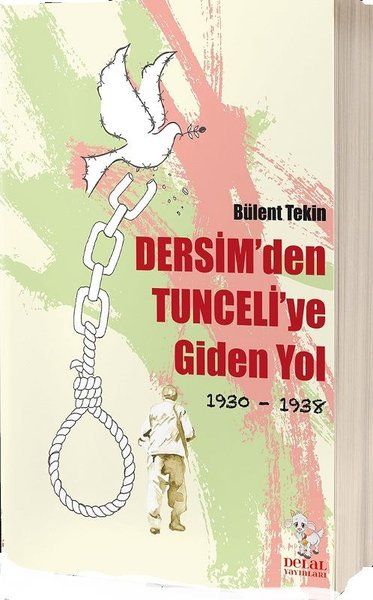 Dersim'den Tunceli'ye Giden Yol 1930-1938 - Bülent Tekin kitap kapağı
