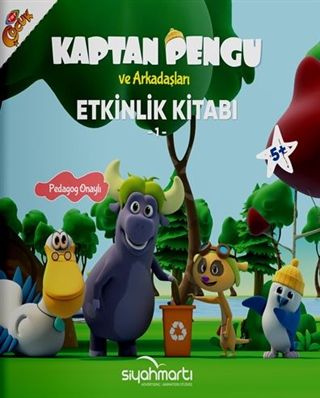 Kaptan Pengu ve Arkadaşları - Etkinlik Kitabı (5+ Yaş) - Hatice Özdemir Tülün, Fatma Hazan Türkkol kitap kapağı