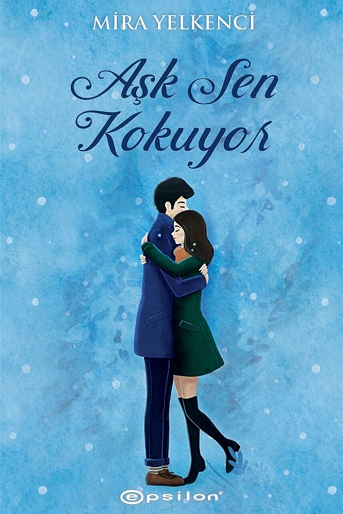 Aşk Sen Kokuyor - Mira Yelkenci kitap kapağı
