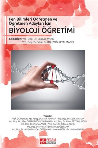 Fen Bilimleri Öğretmen ve Öğretmen Adayları İçin Biyoloji Öğretimi - Ali İbrahim Can Gözüm, Solmaz Aydın, Sibel Gürbüzoğlu…