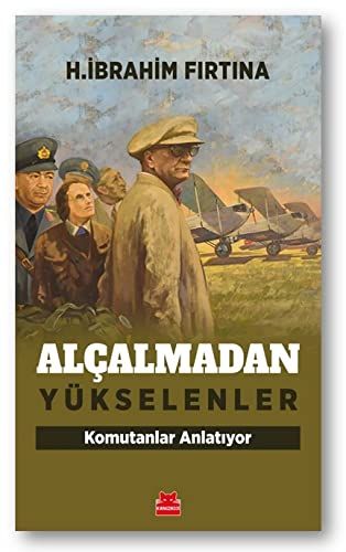 Alçalmadan Yükselenler - H. İbrahim Fırtına kitap kapağı