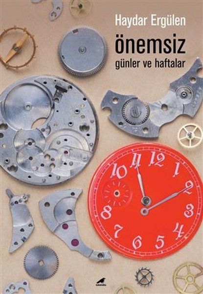 Önemsiz Günler ve Haftalar - Haydar Ergülen kitap kapağı