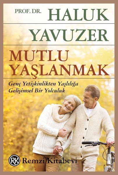 Mutlu Yaşlanmak - Haluk Yavuzer kitap kapağı