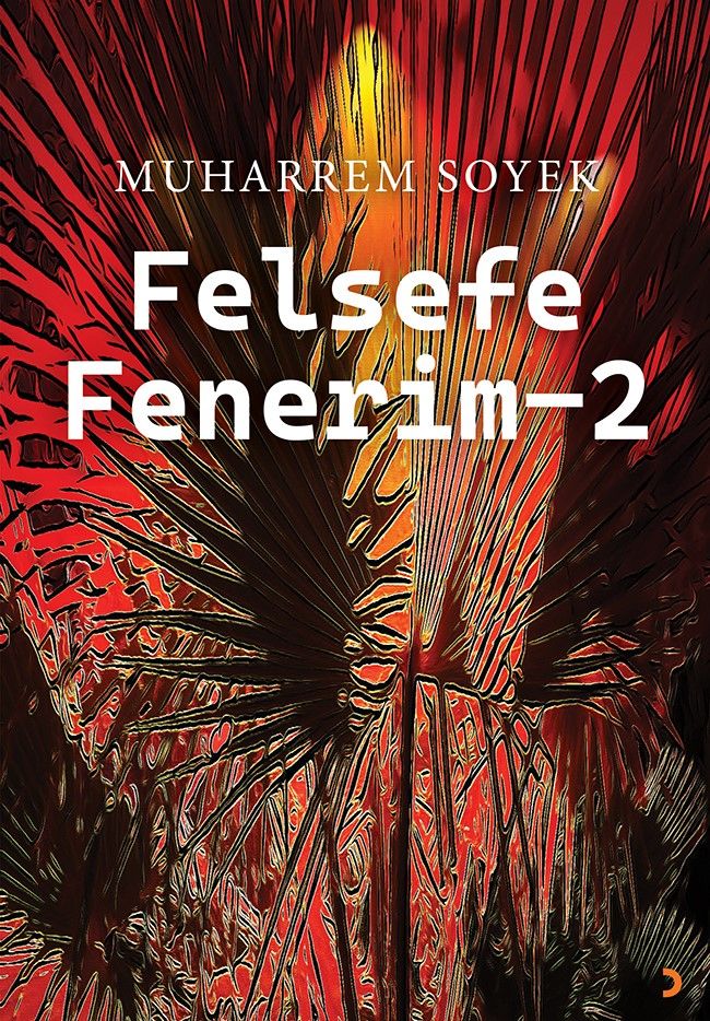 Felsefe Fenerim 2 - Muharrem Soyek kitap kapağı