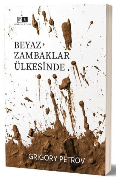 Beyaz Zambaklar Ülkesinde - Grigori Spiridonoviç Petrov, Grigory Petrov kitap kapağı