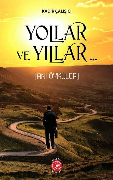Yollar ve Yıllar - Kadir Çalışıcı kitap kapağı