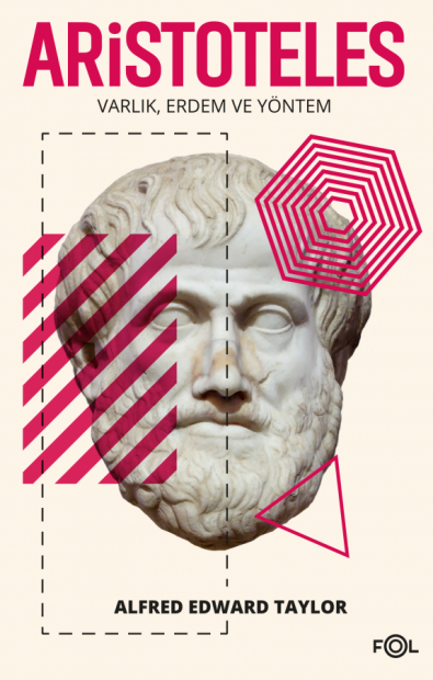 Aristoteles - Varlık Erdem ve Yöntem - Alfred Edward Taylor kitap kapağı