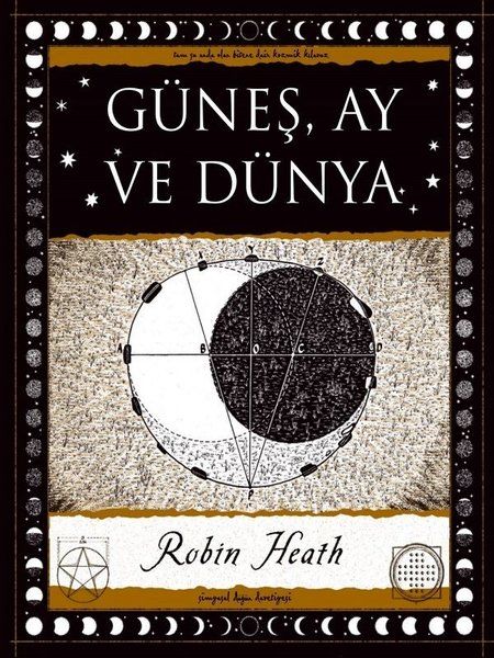 Güneş, Ay ve Dünya - Robin Heath kitap kapağı