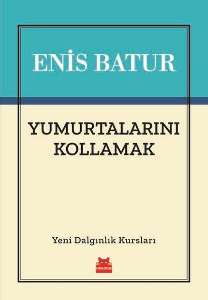 Yumurtalarını Kollamak - Enis Batur kitap kapağı