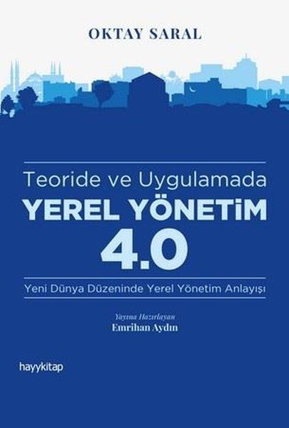 Teoride ve Uygulamada Yerel Yönetim 4.0 - Oktay Saral kitap kapağı