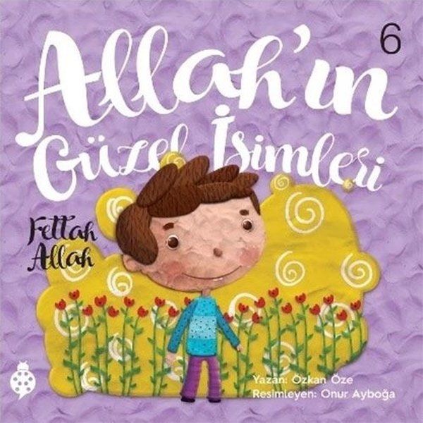 Allah’ın Güzel İsimleri 6 - Fettah Allah - Özkan Öze kitap kapağı