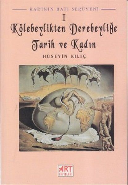 Kadının Batı Serüveni 1: Kölebeylikten Derebeyliğe Tarih ve Kadın - Hüseyin Kılıç kitap kapağı