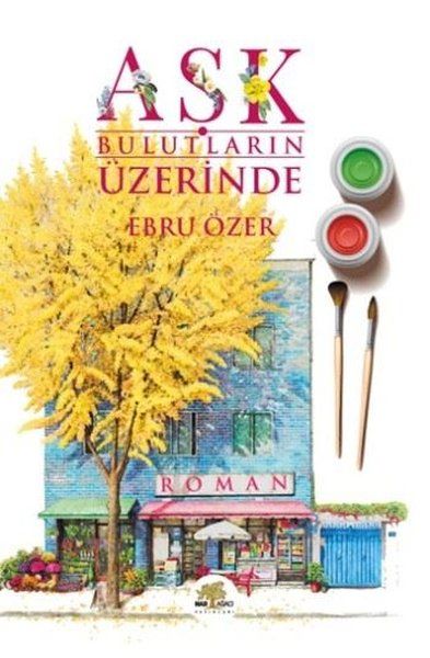 Aşk Bulutların Üzerinde - Ebru Özer kitap kapağı