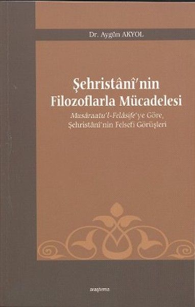 Şehristani’nin Filozoflarla Mücadelesi - Aygün Akyol kitap kapağı
