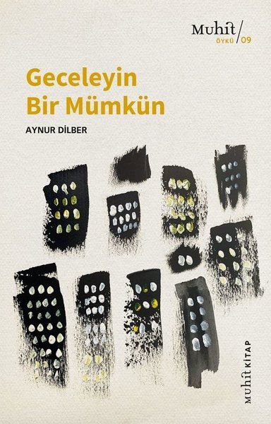 Geceleyin Bir Mümkün - Aynur Dilber kitap kapağı