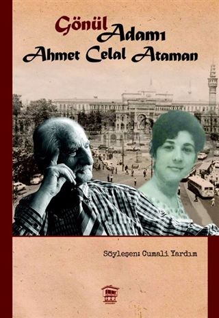 Gönül Adamı - Ahmet Celal Ataman - Cumali Yardım kitap kapağı