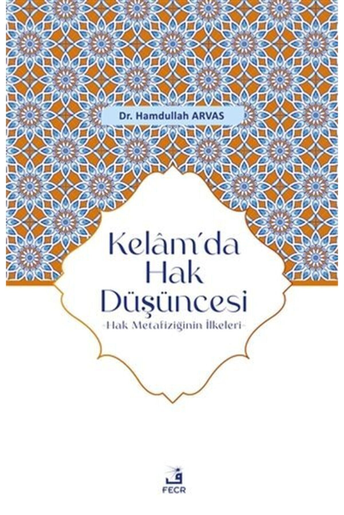 Kelam’da Hak Düşüncesi - Hamdullah Arvas kitap kapağı