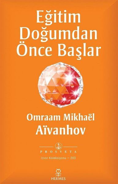 Eğitim Doğumdan Önce Başlar - Omraam Mikhael Aivanhov kitap kapağı