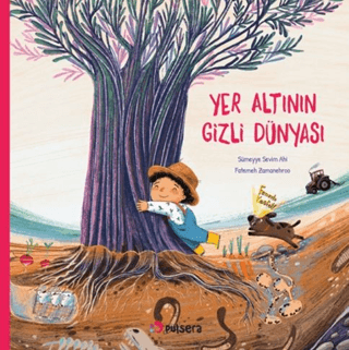 Yer Altının Gizli Dünyası - Sümeyye Sevim Ahi kitap kapağı