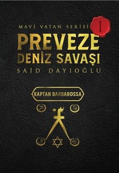 Preveze Deniz Savaşı - Mavi Vatan Serisi 1 - Said Dayıoğlu kitap kapağı