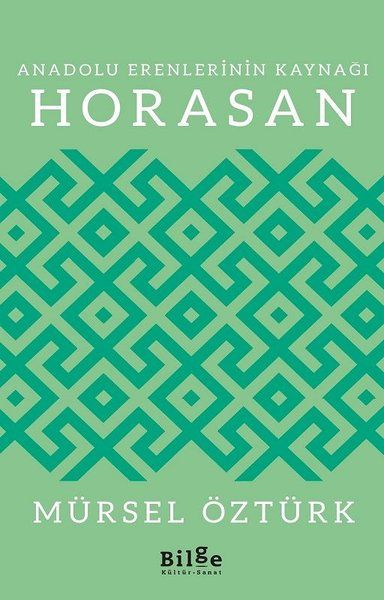 Anadolu Erenlerinin Kaynağı Horasan - Mürsel Öztürk kitap kapağı