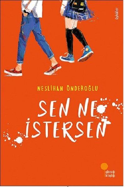 Sen Ne İstersen - Neslihan Önderoğlu kitap kapağı