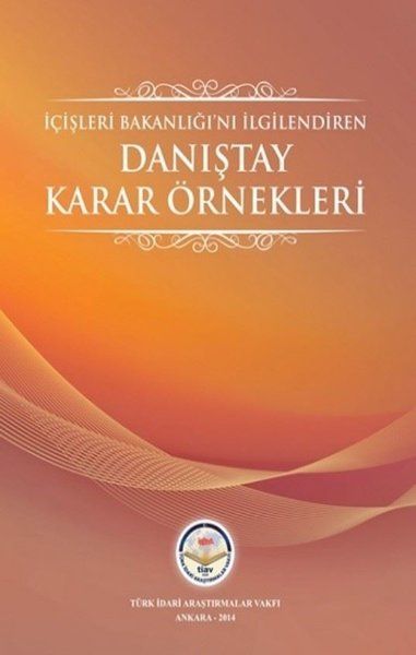 İçişleri Bakanlığını İlgilendiren Danıştay Karar Örnekleri - Kolektif kitap kapağı