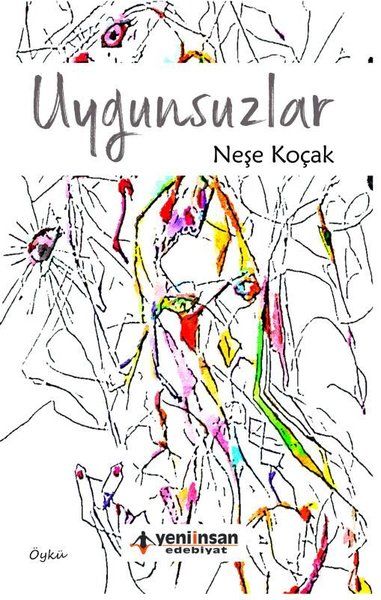 Uygunsuzlar - Neşe Koçak kitap kapağı