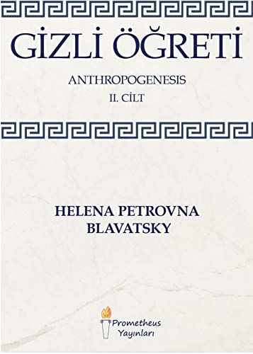 Gizli Öğreti - Anthropogenesis 2. Cilt - Helena Petrovna Blavatsky kitap kapağı