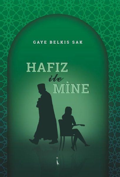 Hafız İle Mine - Gaye Belkıs Sak kitap kapağı