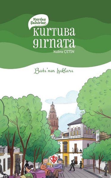 Kardeş Şehirler Kurtuba Gırnata - Kübra Çetin kitap kapağı