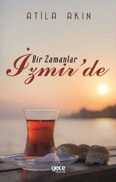 Bir Zamanlar İzmir'de - Atila Akın kitap kapağı