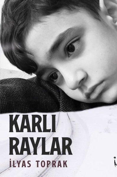 Karlı Raylar - İlyas Toprak kitap kapağı