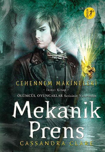 Cehennem Makineleri İkinci Kitap: Mekanik Prens - Cassandra Clare kitap kapağı