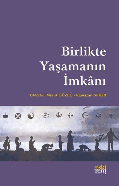 Birlikte Yaşamanın İmkanı - Ramazan Akkır, Mesut Düzce kitap kapağı