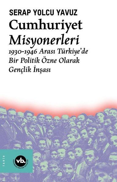Cumhuriyet Misyonerleri - Serap Yolcu Yavuz kitap kapağı