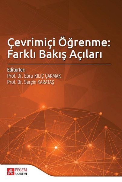 Çevrimiçi Öğrenme: Farklı Bakış Açıları - Ayça Çebi, Ebru Kılıç Çakmak, Didem Alsancak Sırakaya, Pınar Mıhcı Türker, Ayşe…