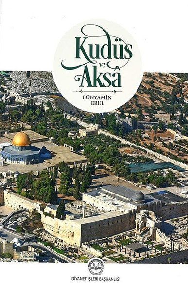 Kudüs ve Aksa - Bünyamin Erul kitap kapağı
