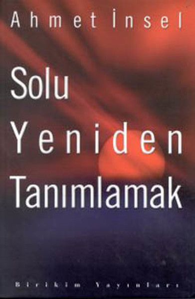 Solu Yeniden Tanımlamak - Ahmet İnsel kitap kapağı