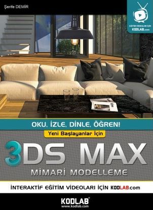 Yeni Başlayanlar İçin 3DS Max Mimari Modelleme - Şerife Demir kitap kapağı