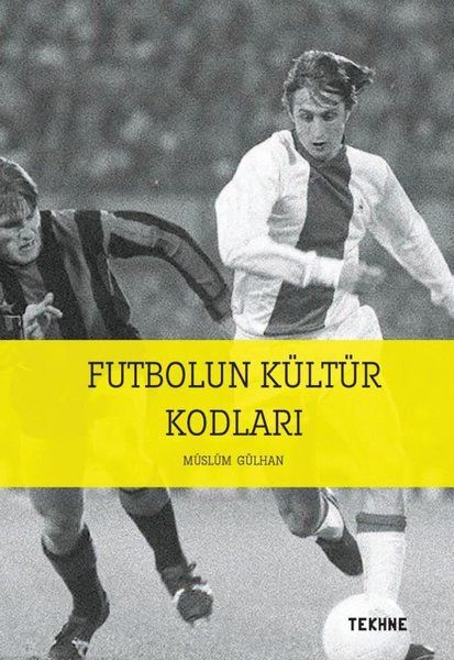 Futbolun Kültür Kodları - Müslüm Gülhan kitap kapağı