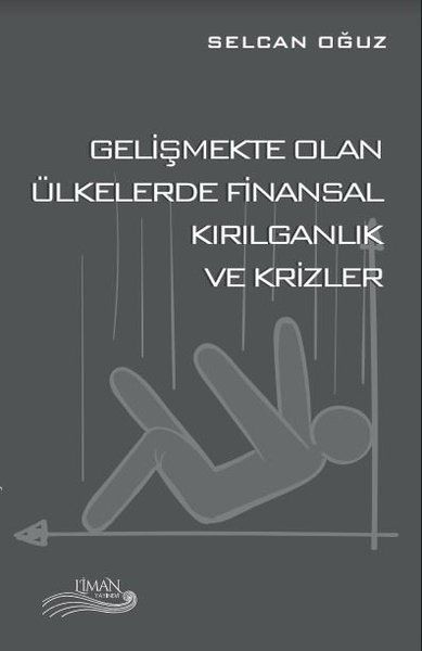 Gelişmekte Olan Ülkelerde Finansal Kırılganlık ve Krizler - Selcan Oğuz kitap kapağı