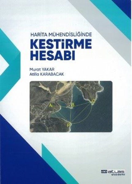 Harita Mühendisliğinde Kestirme Hesabı - Murat Yakar, Atilla Karabacak kitap kapağı