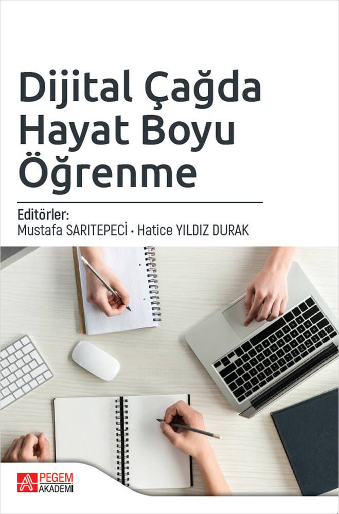 Dijital Çağda Hayat Boyu Öğrenme - Selma Şenel, Ahmet Yıldız, Serkan Özel, H. Eylem Kaya, Şeyhmus Aydoğdu, Filiz Mumcu…