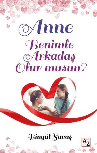 Anne Benimle Arkadaş Olur musun? - Bingül Savaş kitap kapağı