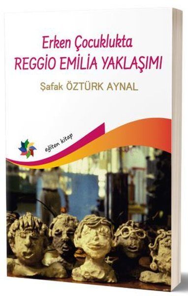 Erken Çocuklukta Reggio Emilia Yaklaşımı - Şafak Öztürk Aynal kitap kapağı