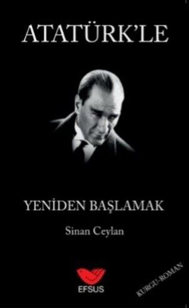 Atatürk'le Yeniden Başlamak - Sinan Ceylan kitap kapağı