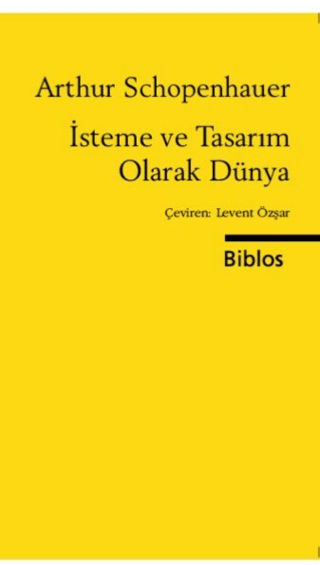 İsteme ve Tasarım Olarak Dünya - Arthur Schopenhauer kitap kapağı