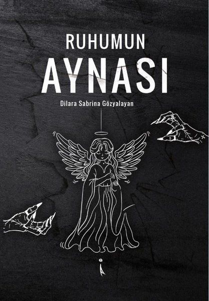 Ruhumun Aynası - Dilara Sabrina Gözyalayan kitap kapağı