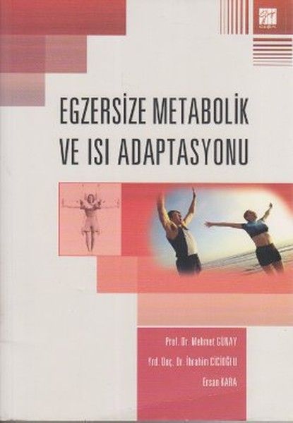 Egzersize Metabolik ve Isı Adaptasyonu - Mehmet Günay, Ersan Kara, İbrahim Cicioğlu kitap kapağı